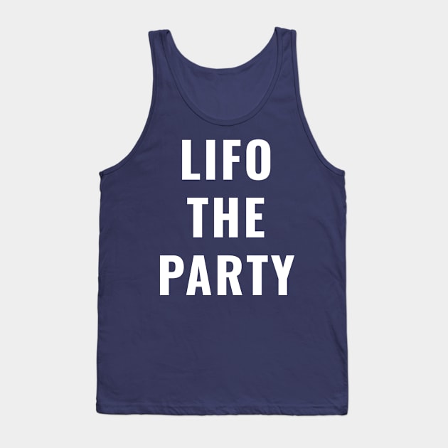 LIFO The Party Tank Top by SillyShirts